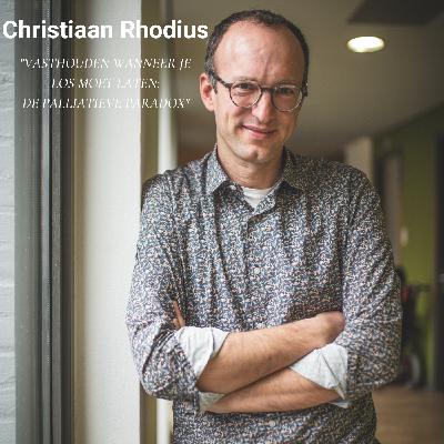 Afl. 46 Christiaan Rhodius - Vasthouden wanneer je los moet laten: de palliatieve paradox