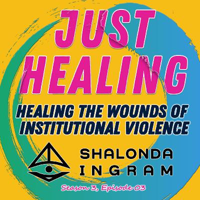 Healing the Wounds of Institutional Violence