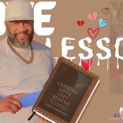 "Lessons Love Left Behind" with new author Aaron Hawkins