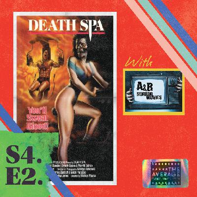 S4.E2. Death Spa (1989) The Most RIDICULOUS Horror Movie Ever Made?