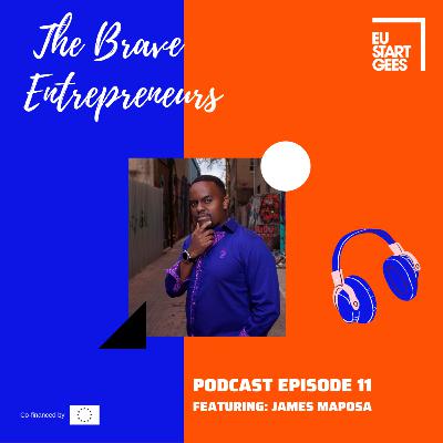The Brave Entrepreneurs podcast #11: James Maposa