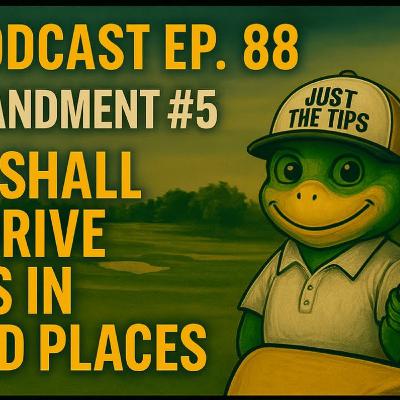 JTT Podcast Ep. 88 – Commandment #5: Thou Shall Not Drive Carts in Stupid Places 🚫🛺