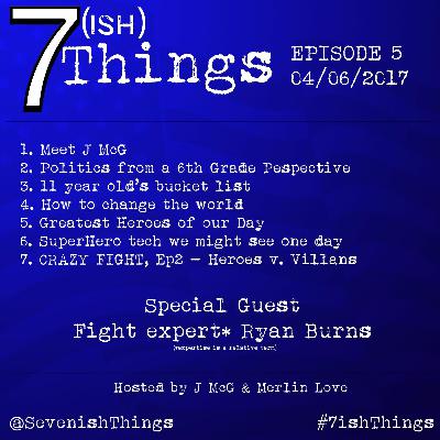 7ish Things - Episode 005
