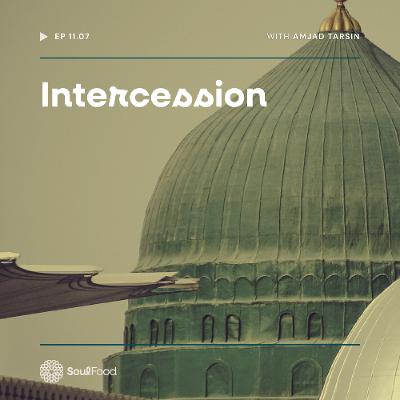 Episode 11.7 - Intercession