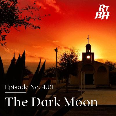 Episode 59 - S4E1 The Dark Moon Episode 59 - S4E1 The Dark Moon