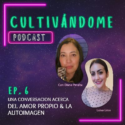 Episodio 6 - Amor propio, auto imágen y asesoría de imagen.