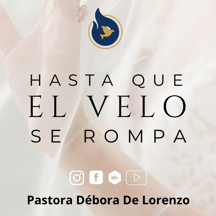 Hasta que el velo se rompa - Pastora Débora De Lorenzo.