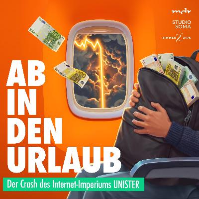 Ab 06. März hier hören: Ab in den Urlaub – Der Crash des Internet-Imperiums Unister Ab 06. März hier hören: Ab in den Urlaub – Der Crash des Internet-Imperiums Unister