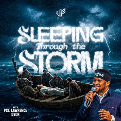 Sleeping Through the Storm Sleeping Through the Storm