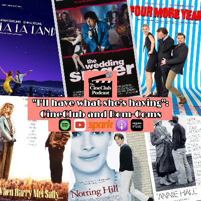 “I’ll have what she’s having”: CineClub and Rom-Coms “I’ll have what she’s having”: CineClub and Rom-Coms