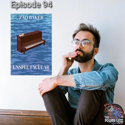 Episode 94- Zaq Baker
