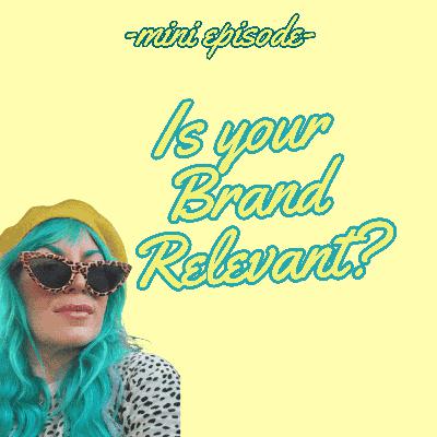 😯 IS YOUR BRAND RELEVANT? FIND OUT!
