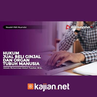 029. Hukum Jual Beli Ginjal dan Organ Tubuh Manusia