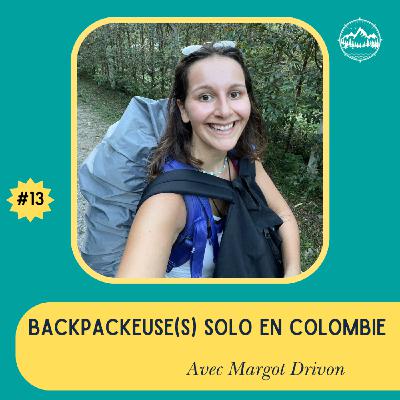 Backpackeuse(s) solo en Colombie - avec Margot Drivon