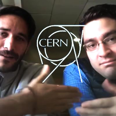 Javier Santaolalla desde el CERN y Alan Valdivia de This Charming Quark Javier Santaolalla desde el CERN y Alan Valdivia de This Charming Quark