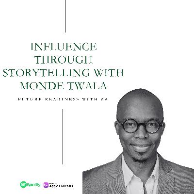 Influence Through Storytelling with Monde Twala