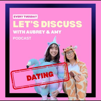 Let's Discuss: DATING Let's Discuss: DATING