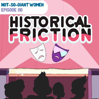 Episode 66: Historical Friction