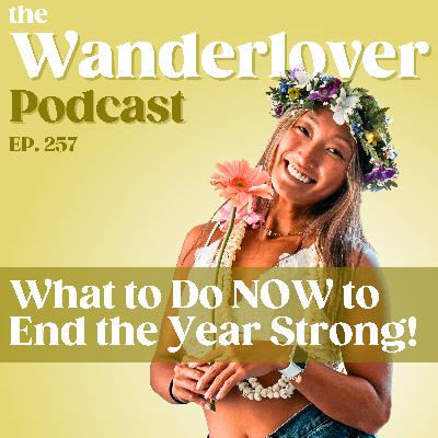 257 ✧ What to Do NOW to End the Year Strong! 257 ✧ What to Do NOW to End the Year Strong!