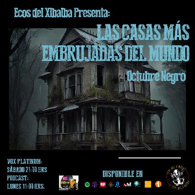 LAS CASAS MÁS EMBRUJADAS DEL MUNDO - OCTUBRE NEGRO LAS CASAS MÁS EMBRUJADAS DEL MUNDO - OCTUBRE NEGRO