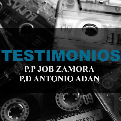 T2.EP.#6 | TESTIMONIOS | P.P JOB ZAMORA | P.D ANTONIO ADAN | LA LUZ DEL MUNDO
