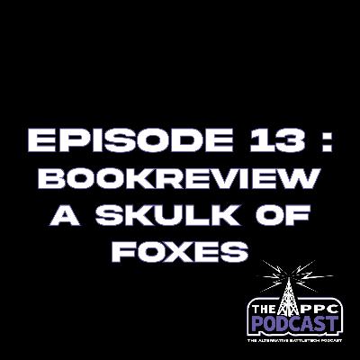 Episode 13 - Book review : A Skulk of Foxes | Periphery Podcast Corporation Episode 13 - Book review : A Skulk of Foxes | Periphery Podcast Corporation
