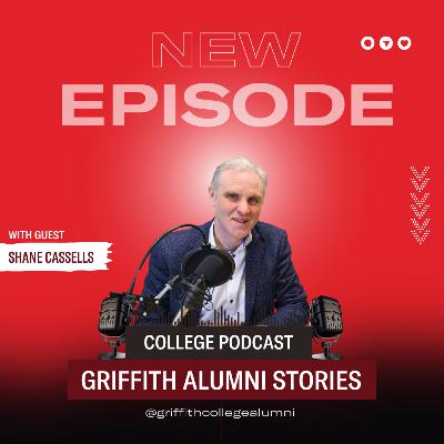 Griffith Alumni Stories - Episode 21 - Shane Cassells