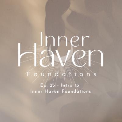Intro to Inner Haven Foundations Somatic Education Intro to Inner Haven Foundations Somatic Education