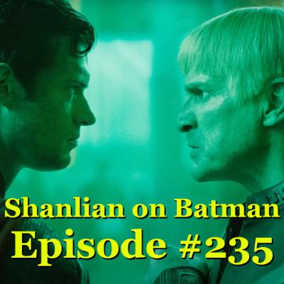 Shanlian on Batman: Episode 235 - Superman Tickets Now on Sale!