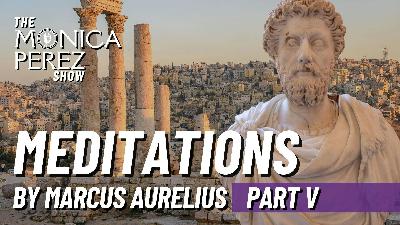 Meditations by Marcus Aurelius, Part 5 Meditations by Marcus Aurelius, Part 5