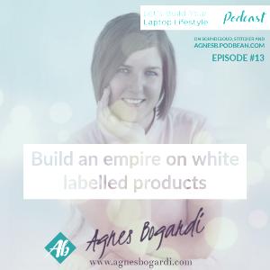 Build your empire on white labelled products Episode 13 Build your empire on white labelled products Episode 13