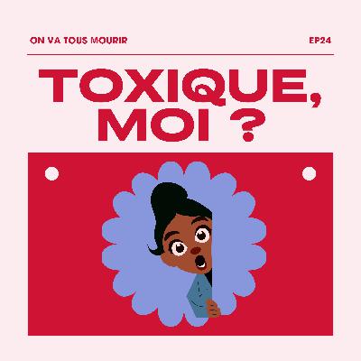 la peur d'être manipulée me rend un piti pé toxique (mais un piti pé)