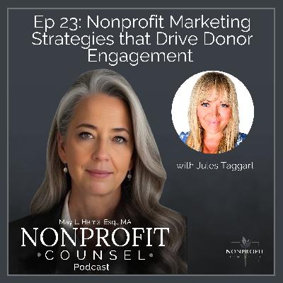 Nonprofit Marketing Strategies that Drive Donor Engagement | Jules Taggart on Storytelling & Stakeholder Outreach