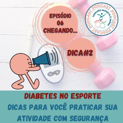 DICA #2 DE DIABETES NO ESPORTE - DICAS PARA VOCÊ PRATICAR SUA ATIVIDADE COM SEGURANÇA