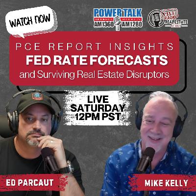 PCE Report Insights, Fed Rate Forecasts, and Surviving Real Estate Disruptors PCE Report Insights, Fed Rate Forecasts, and Surviving Real Estate Disruptors