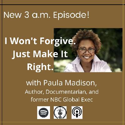 I Won't Forgive. Just Make it Right.