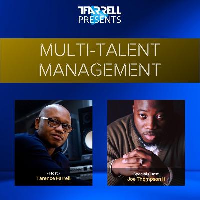 Multi-Talent Management with Pastor Joe Thompson II - TFarrell Presents a Levite's perspective.