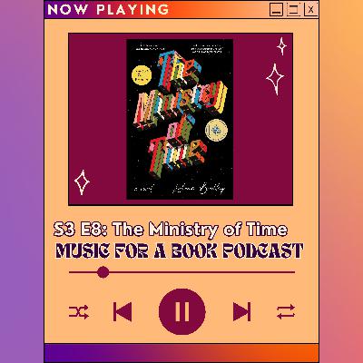 S3 E8: The Ministry of Time by Kaliane Bradley S3 E8: The Ministry of Time by Kaliane Bradley