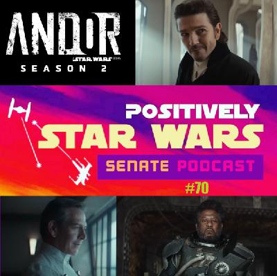 #70: ANDOR Season 2 Trailer Reaction and Discussion!