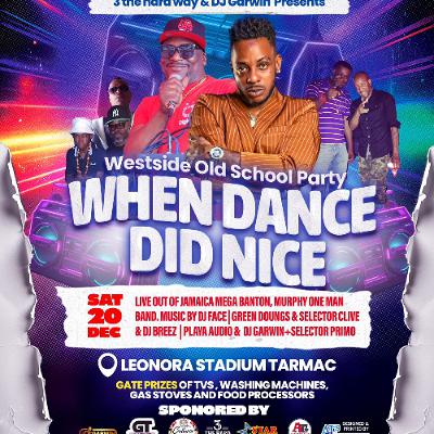 WHEN DANCE DID NICE PROMO UPDATE  BY DJ DARRY & BIGPAPA