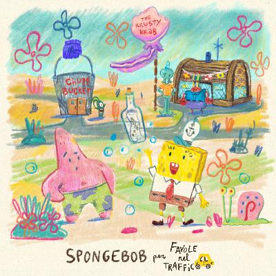 SpongeBob 🍍- Favole classiche raccontate da Favole nel traffico