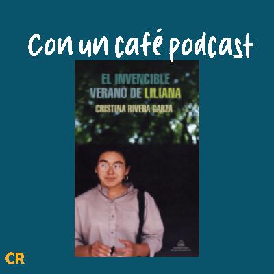 Episodio 15: El Invencible Verano de Liliana