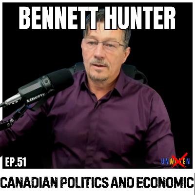The Canadian Political and Economic Climate with Bennett Hunter The Canadian Political and Economic Climate with Bennett Hunter