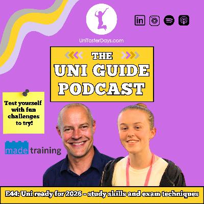 E44: Get Uni ready for 2026 – study skills and exam techniques