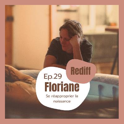 (REDIFF) #29 - Floriane Stauffer, se réapproprier la naissance (REDIFF) #29 - Floriane Stauffer, se réapproprier la naissance