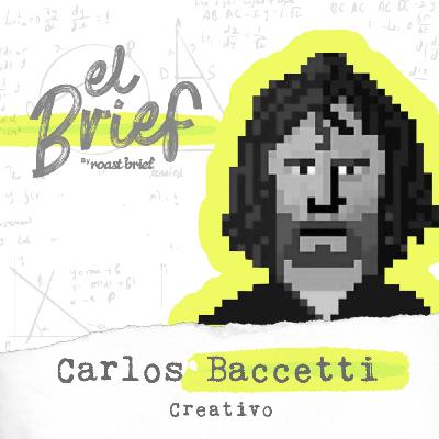 T2 E57 Carlos Baccetti, Creativo T2 E57 Carlos Baccetti, Creativo