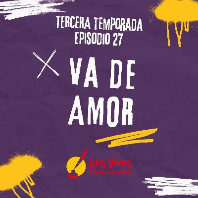 3x27 ¡VA DE AMOR! 3x27 ¡VA DE AMOR!