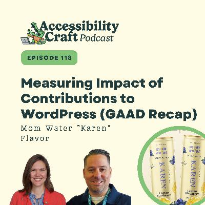 Measuring Impact of Contributions to WordPress (GAAD Recap) | Mom Water "Karen" Flavor