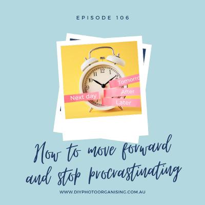 106 | How to move forward and stop procrastinating