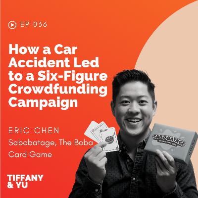 036: How a Car Accident Led to a Six-Figure Crowdfunding Campaign ft. Eric Chen, Sabobatage
